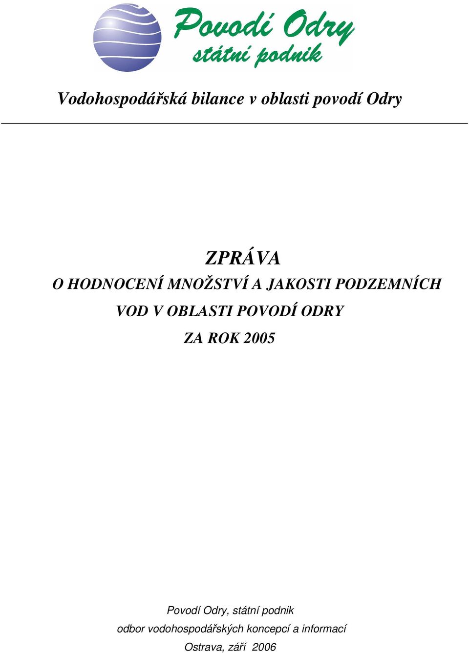 2005 Povodí Odry, státní podnik odbor vodohospodářských koncepcí a