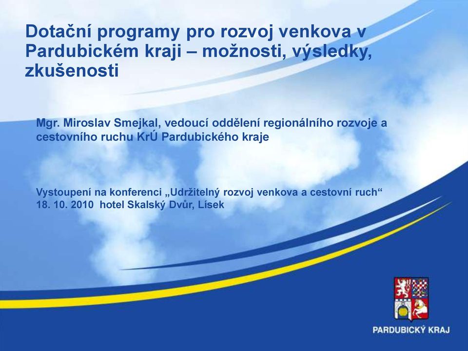 Miroslav Smejkal, vedoucí oddělení regionálního rozvoje a cestovního