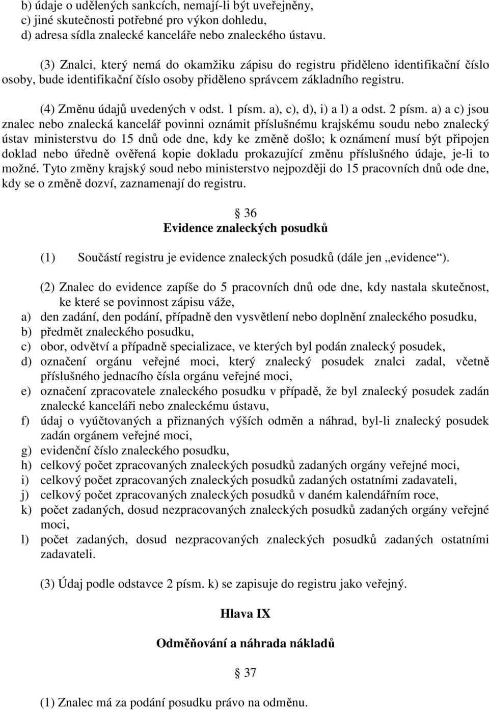 1 písm. a), c), d), i) a l) a odst. 2 písm.