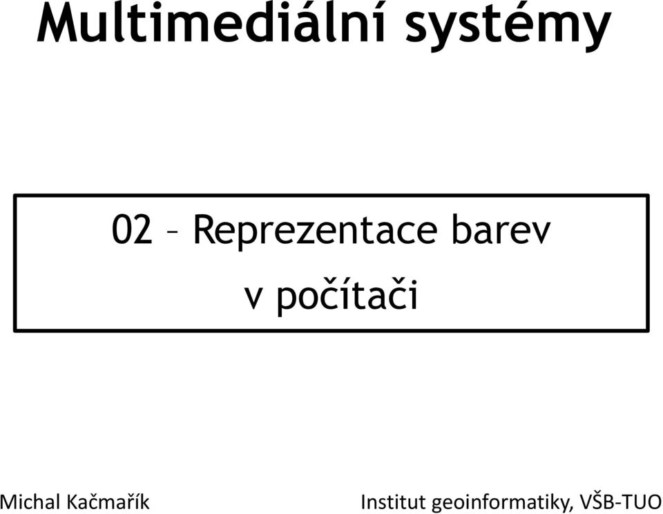 počítači Michal Kačmařík