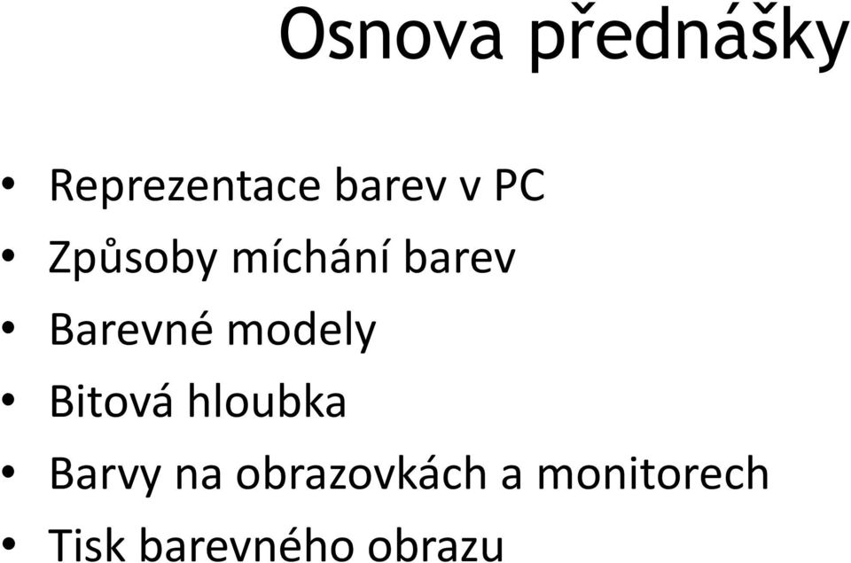 modely Bitová hloubka Barvy na