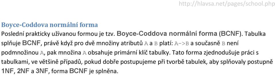 A, pak množina A obsahuje primární klíč tabulky.