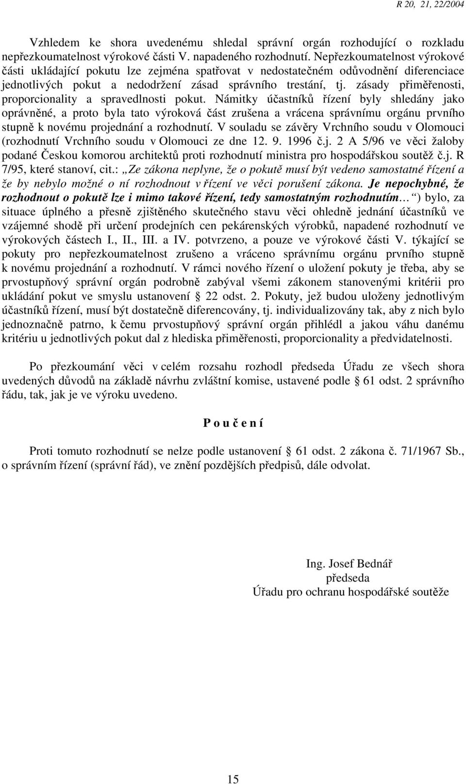 zásady přiměřenosti, proporcionality a spravedlnosti pokut.