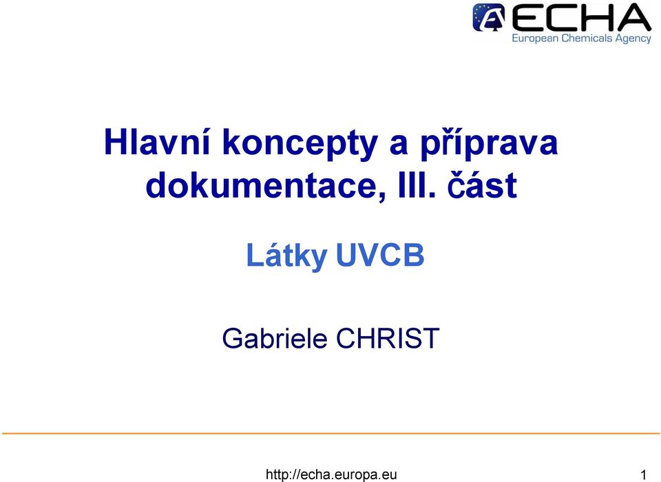 III. část Látky UVCB