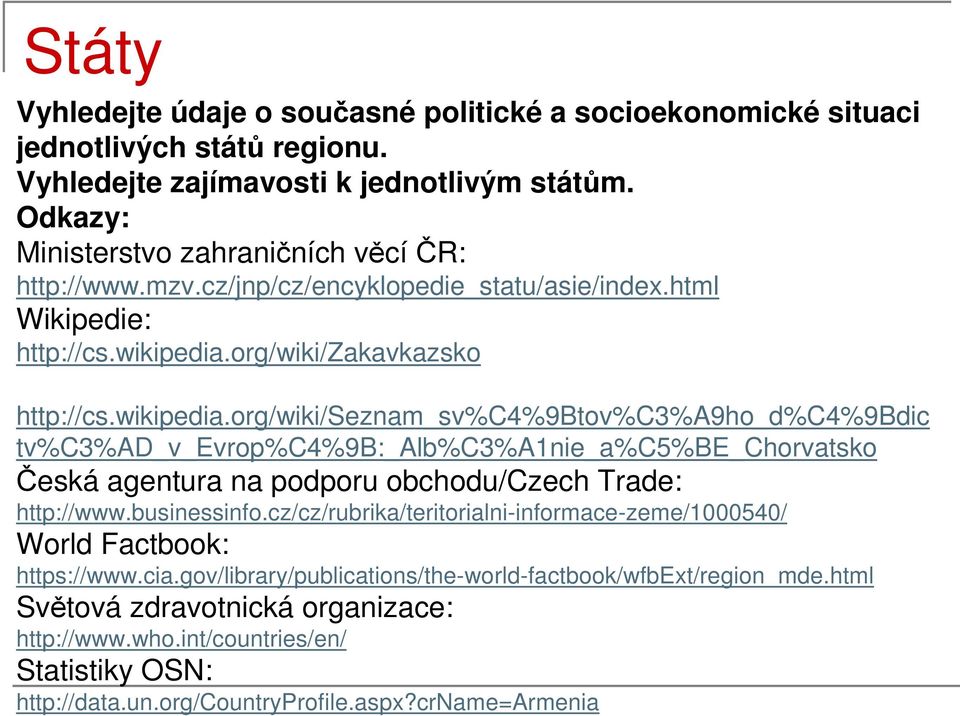 org/wiki/zakavkazsko http://cs.wikipedia.