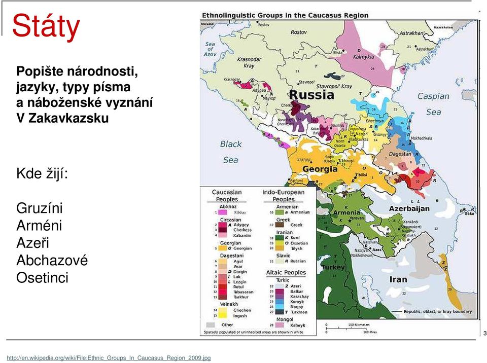 Arméni Azeři Abchazové Osetinci 3 http://en.