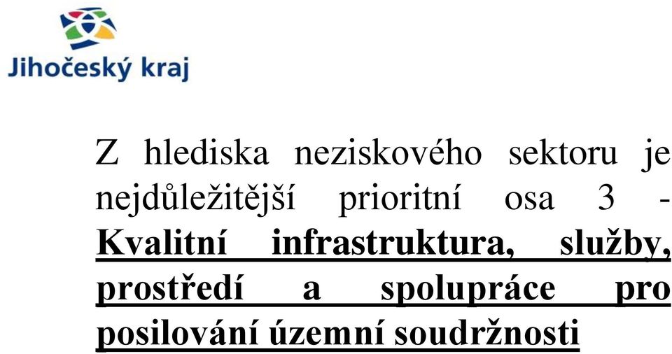 Kvalitní infrastruktura, služby,