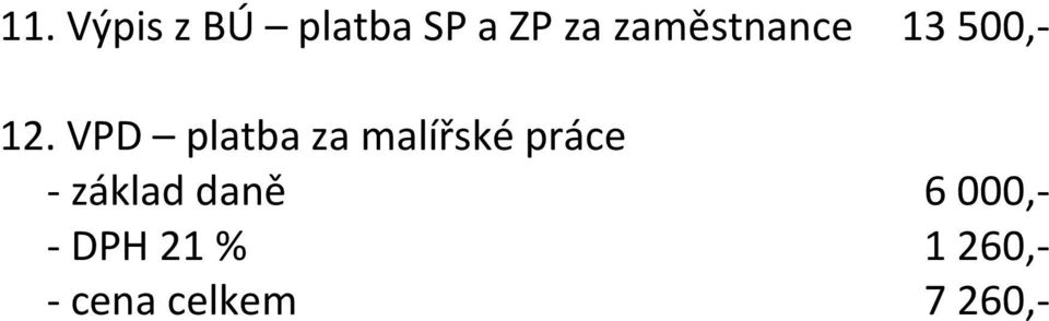 VPD platba za malířské práce - základ