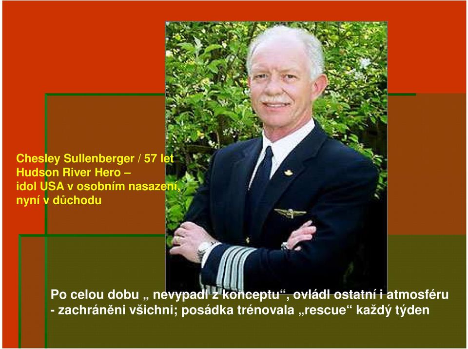 nevypadl z konceptu, ovládl ostatní i atmosféru -