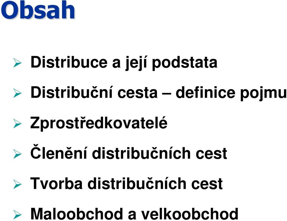 Zprostředkovatelé Členění distribučních