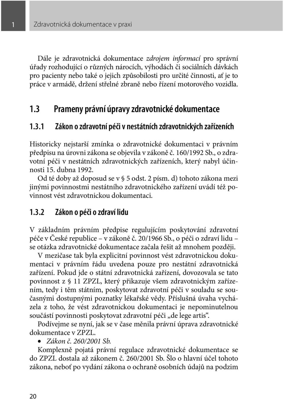 Prameny právní úpravy zdravotnické dokumentace 1.3.