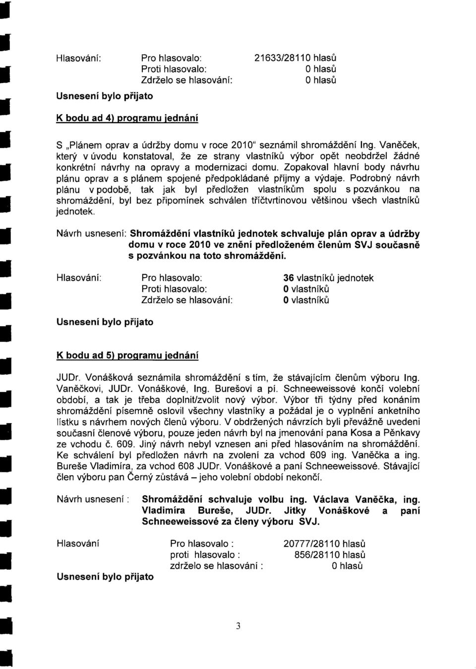 Zopakova hlavn body nvrhu plnu oprav a s plnem spojené predpok dané prumy a vfdaje.