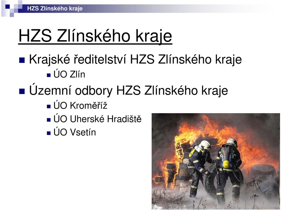 ÚO Zlín Územní odbory HZS Zlínského