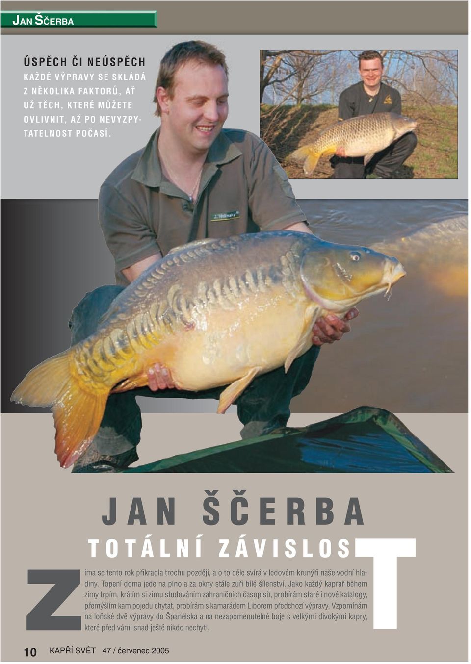 Topení doma jede na plno a za okny stále zuří bílé šílenství.