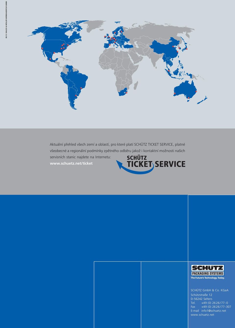 našich servisních stanic najdete na Internetu: www.schuetz.net/ticket SCHÜTZ GmbH & Co.