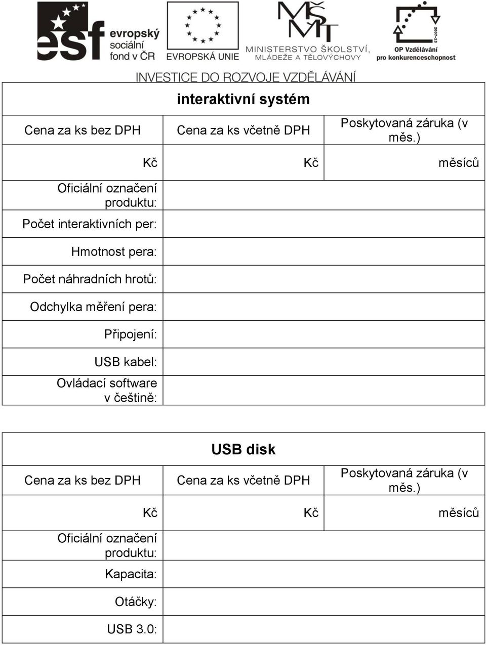 Odchylka měření pera: Připojení: USB kabel: Ovládací software v češtině: Kč Kč měsíců Cena za ks bez