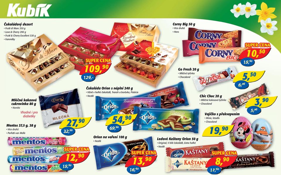 Pistácie 27, 54, 69, 32, Orion na vaření 100 g Corny Big 50 g Více druhů Hero Go Fresh 20 g Mléčná tyčinka Chocoland Ledové Kaštany Orion 50 g Original, V