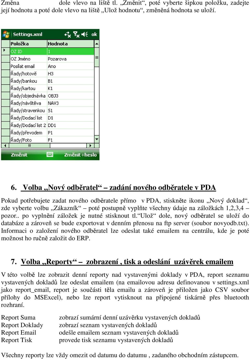 na záložkách 1,2,3,4 pozor.. po vyplnění záložek je nutné stisknout tl. Ulož dole, nový odběratel se uloží do databáze a zároveň se bude exportovat v denním přenosu na ftp server (soubor novyodb.txt).