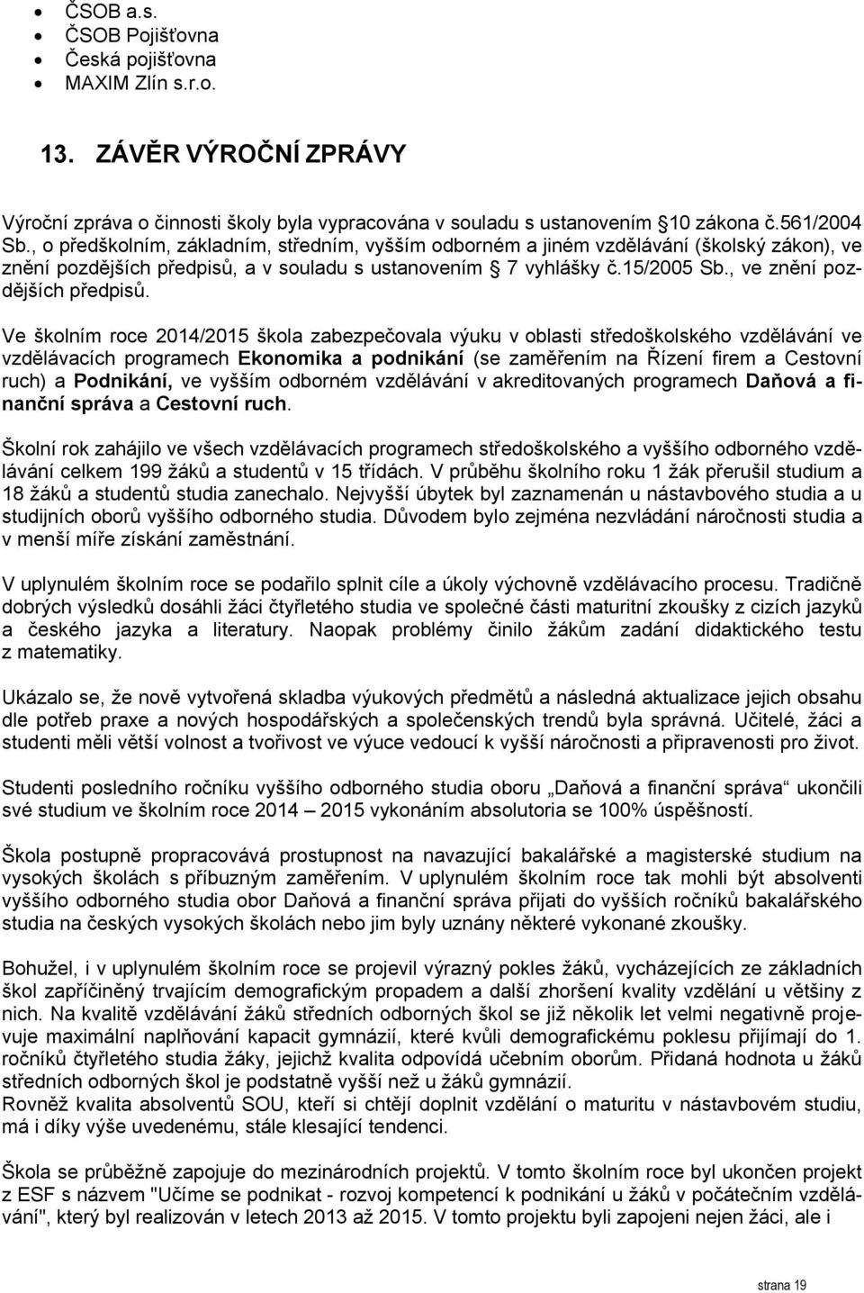 , ve znění pozdějších předpisů.