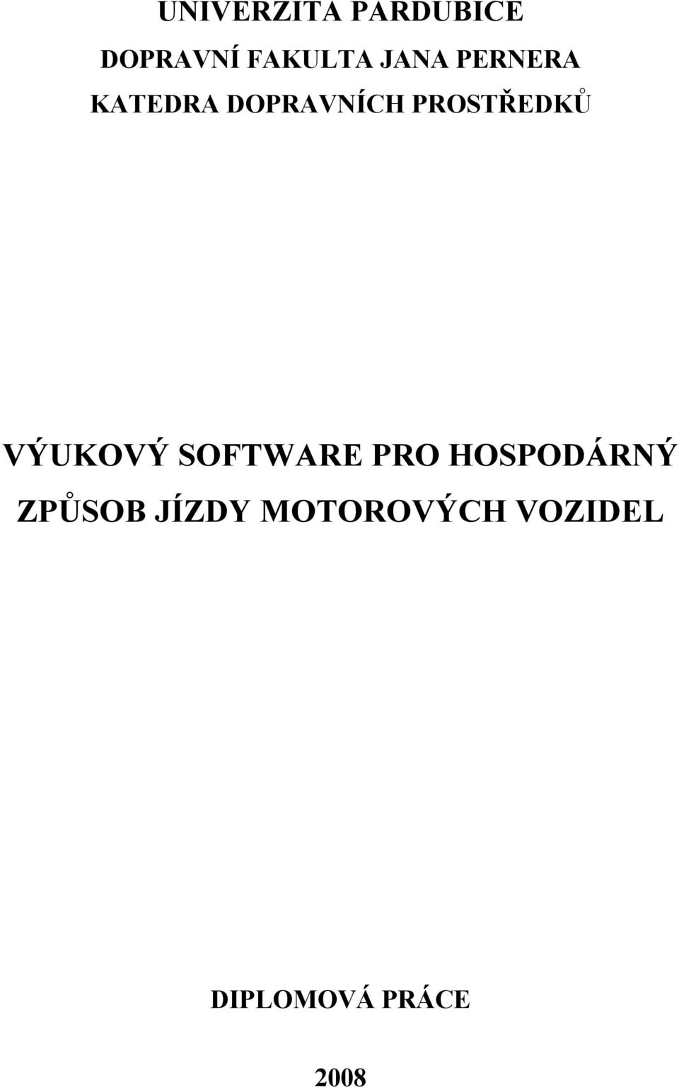 PROSTŘEDKŮ VÝUKOVÝ SOFTWARE PRO