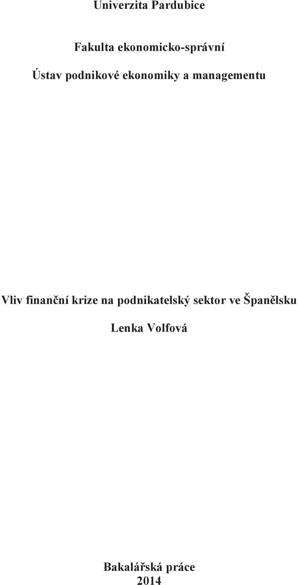 a managementu Vliv finanní krize na