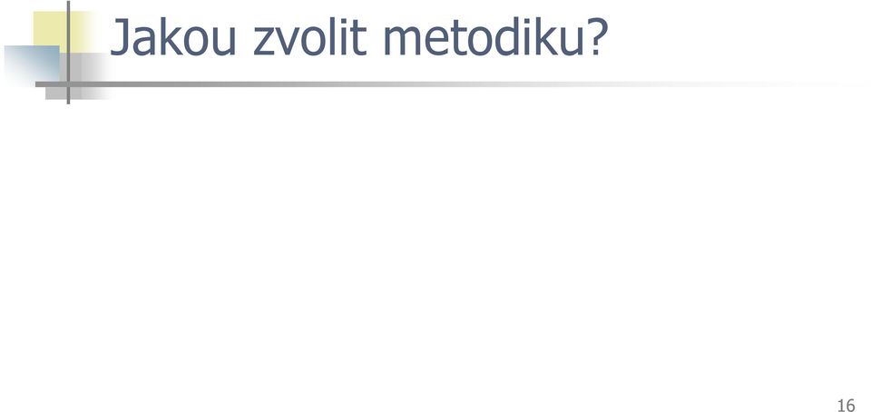 metodiku?