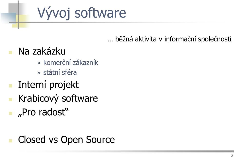 Krabicový software Pro radost běžná