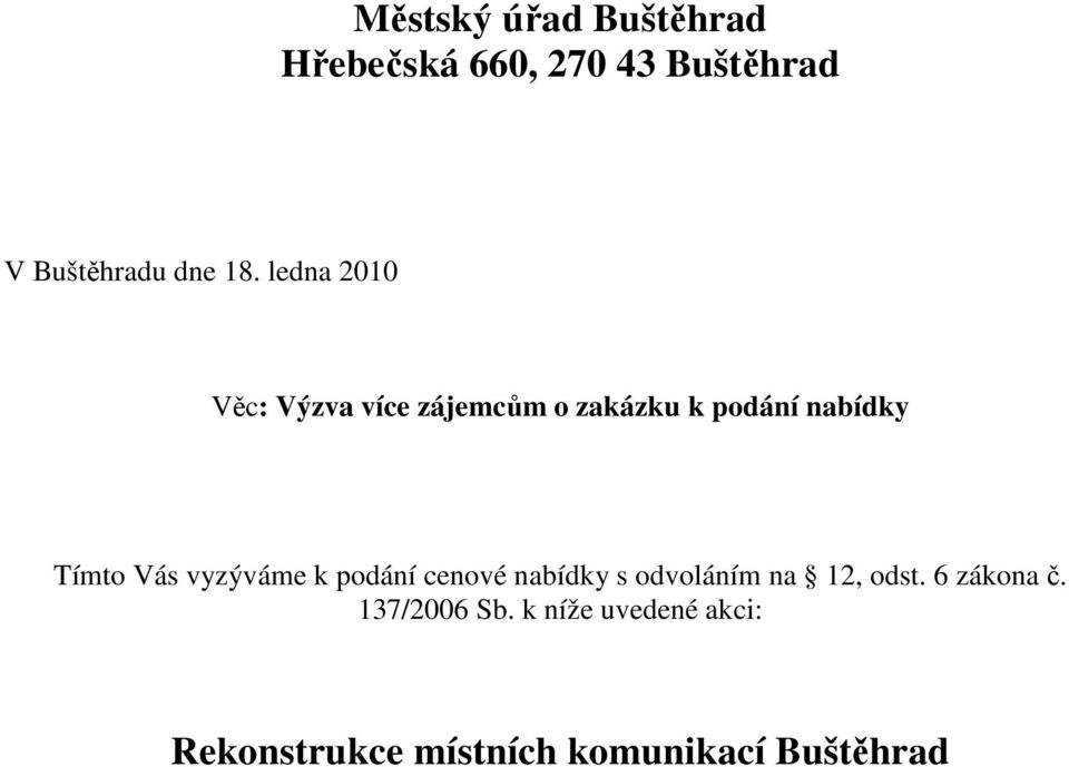 Vás vyzýváme k podání cenové nabídky s odvoláním na 12, odst. 6 zákona č.