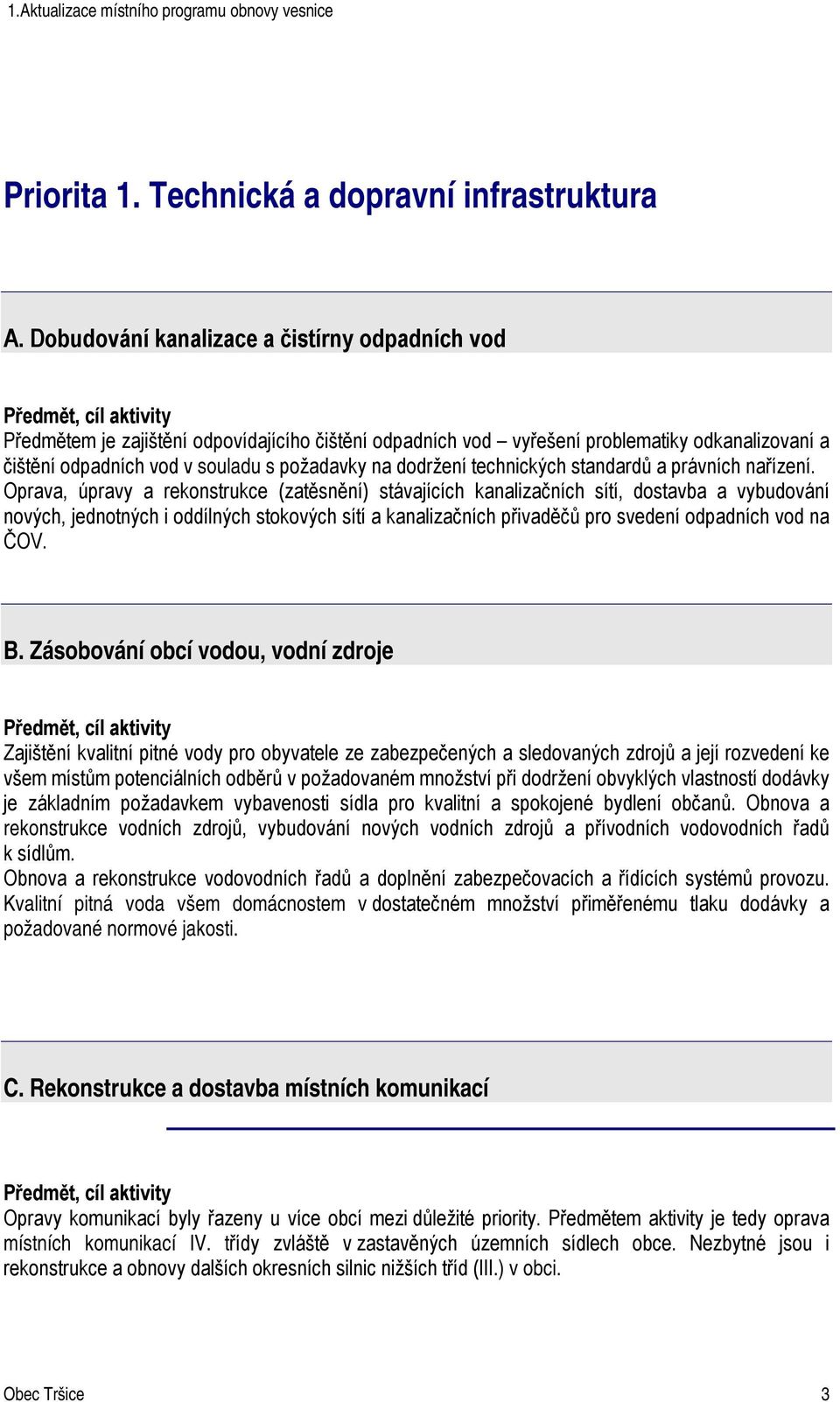 dodržení technických standardů a právních nařízení.