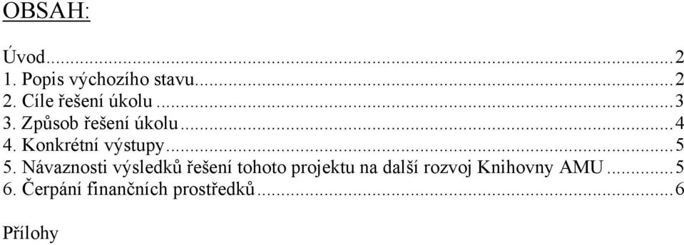 Konkrétní výstupy...5 5.