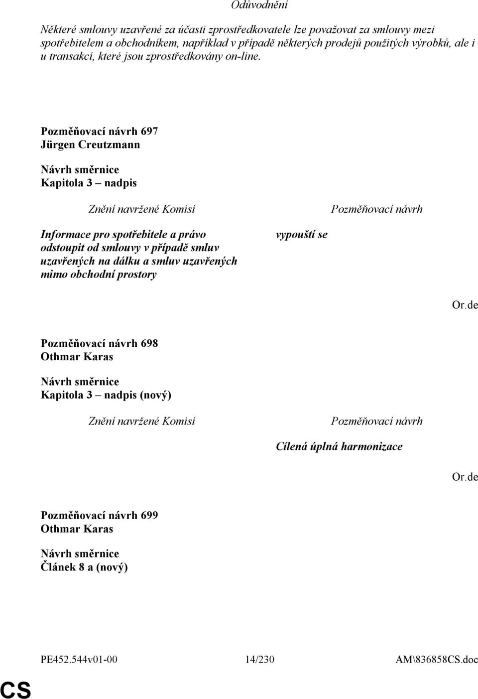 697 Jürgen Creutzmann Kapitola 3 nadpis Informace pro spotřebitele a právo odstoupit od smlouvy v případě smluv uzavřených na dálku a