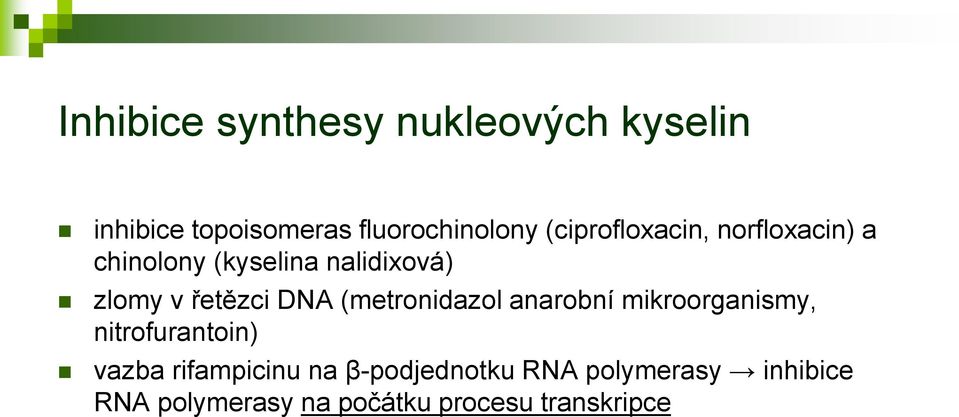 DA (metronidazol anarobní mikroorganismy, nitrofurantoin) vazba rifampicinu na