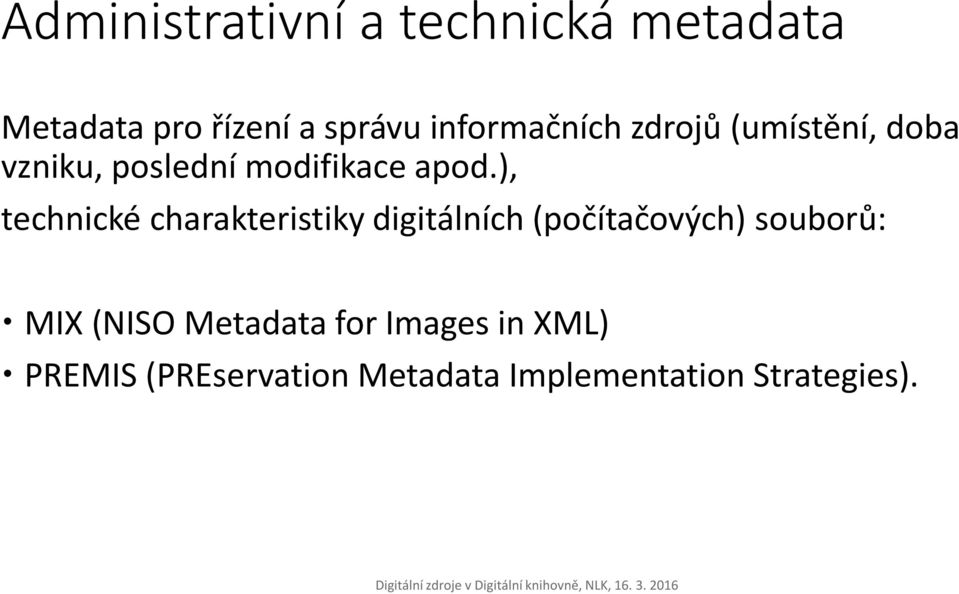 ), technické charakteristiky digitálních (počítačových) souborů: MIX