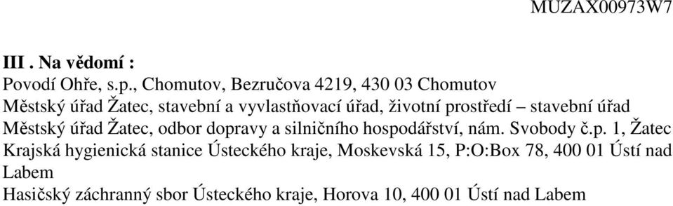 prostředí stavební úřad Městský úřad Žatec, odbor dopravy a silničního hospodářství, nám. Svobody č.p.