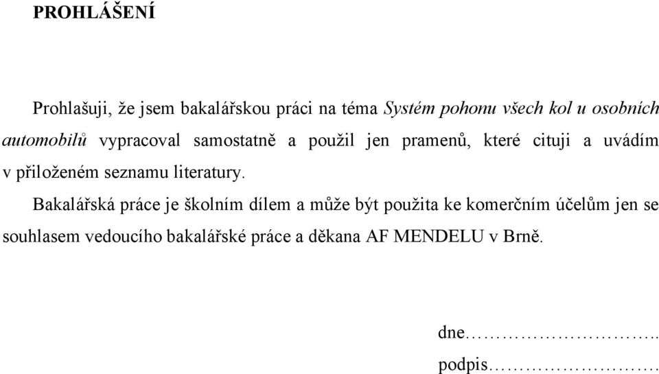 přiloženém seznamu literatury.