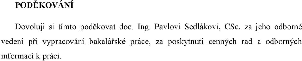 za jeho odborné vedení při vypracování