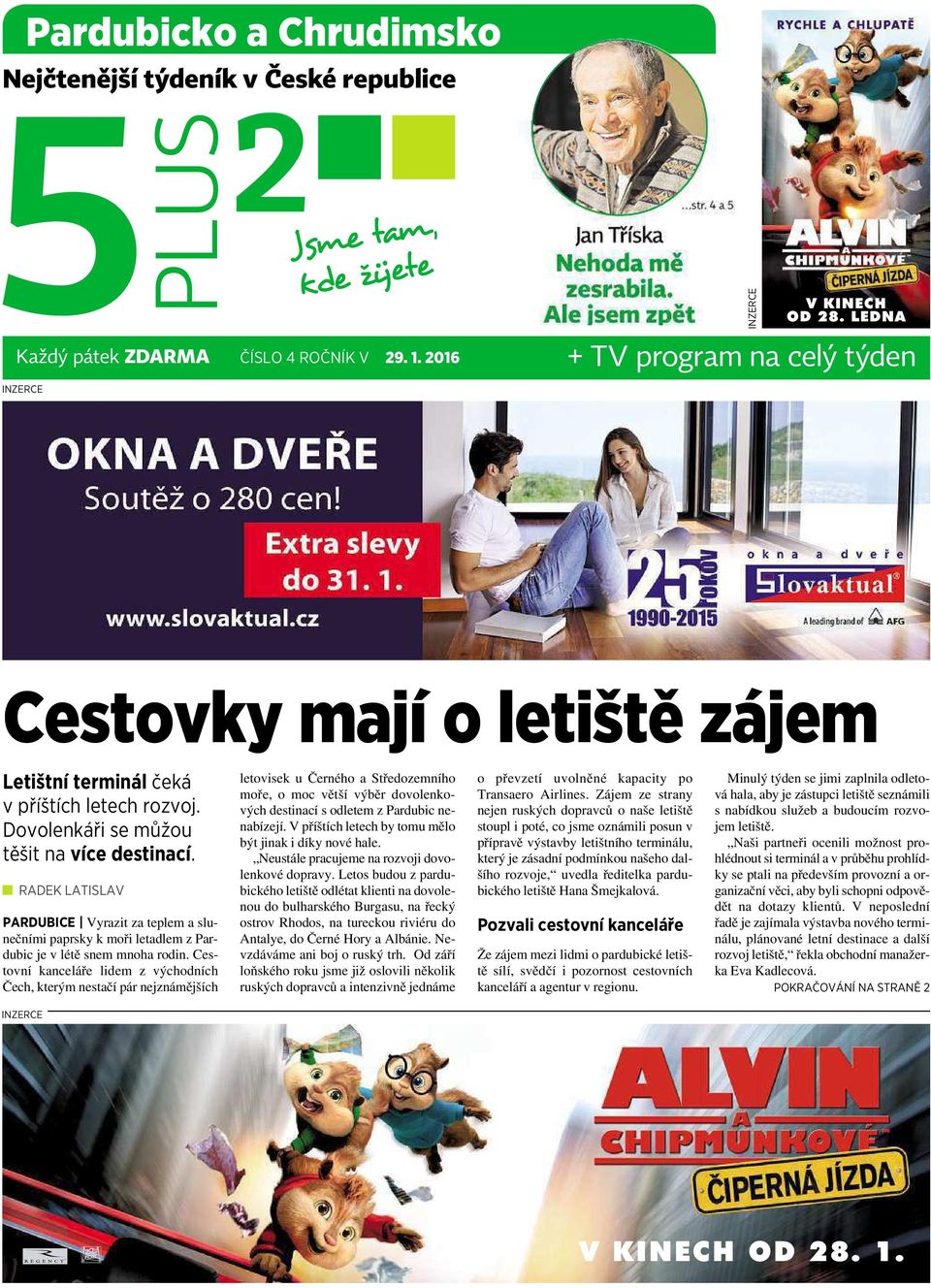 RADEK LATISLAV PARDUBICE Vyrazit za teplem a slunečními paprsky kmoři letadlem zpardubic je vlétě snem mnoha rodin.