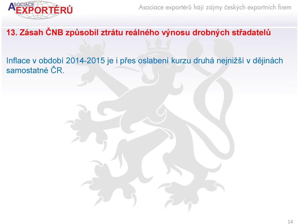 období 2014-2015 je i přes oslabení
