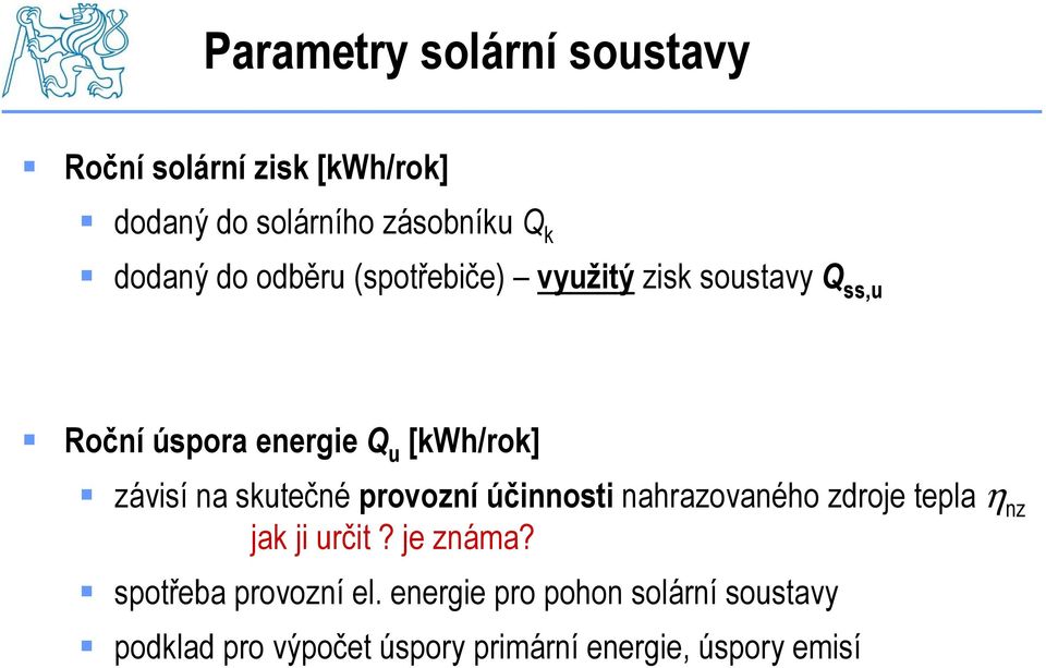 skutečné provozní účinnosti nahrazovaného zdroje tepla η nz jak ji určit? je známa?