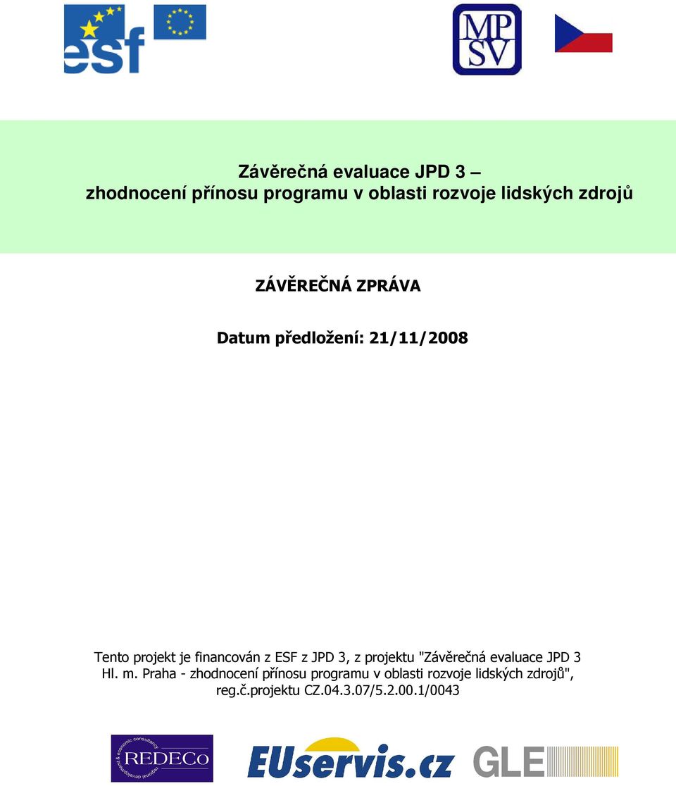 3, z prjektu "Závěrečná evaluace JPD 3 Hl. m.