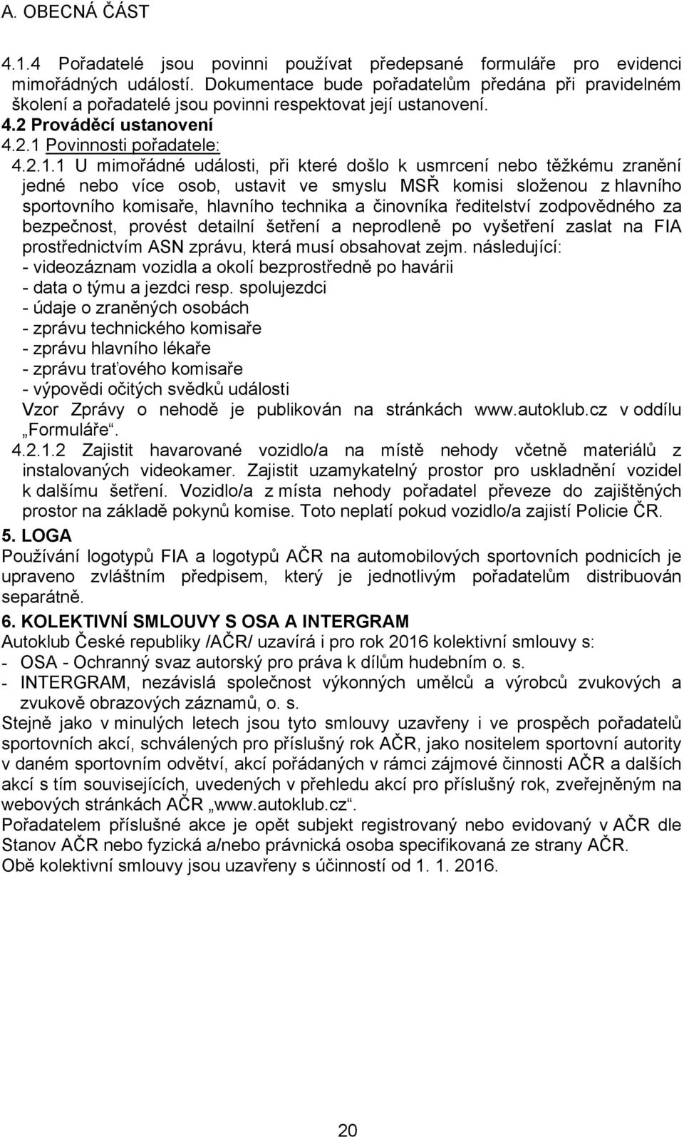 Povinnosti pořadatele: 4.2.1.