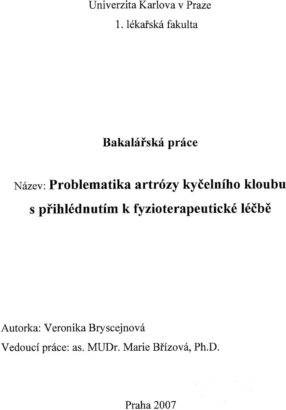 artrózy kyčelního kloubu s přihlédnutím к