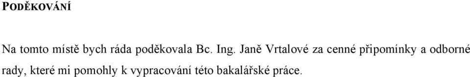 Janě Vrtalové za cenné připomínky a