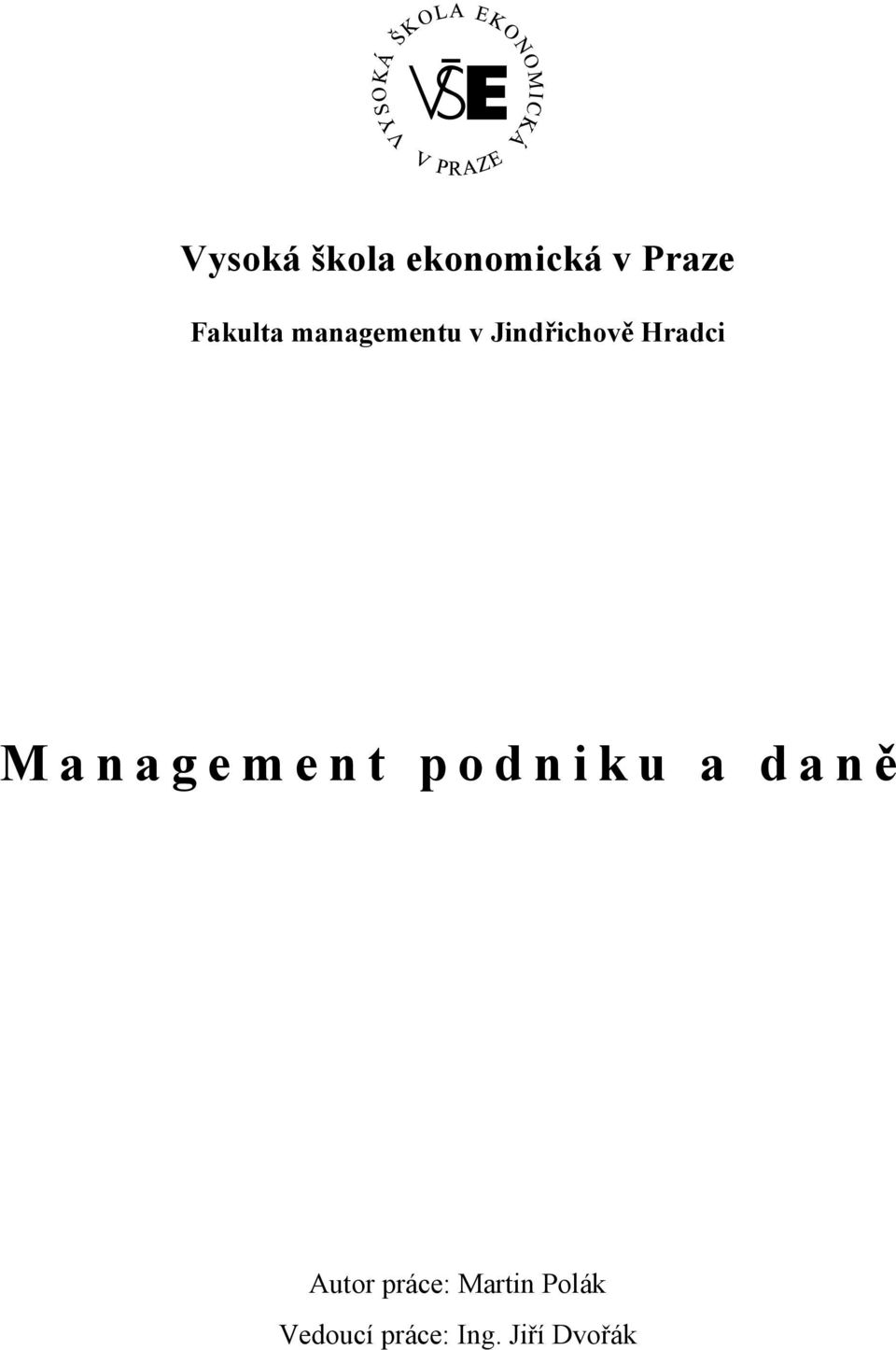 Hradci Management podniku a daně Autor