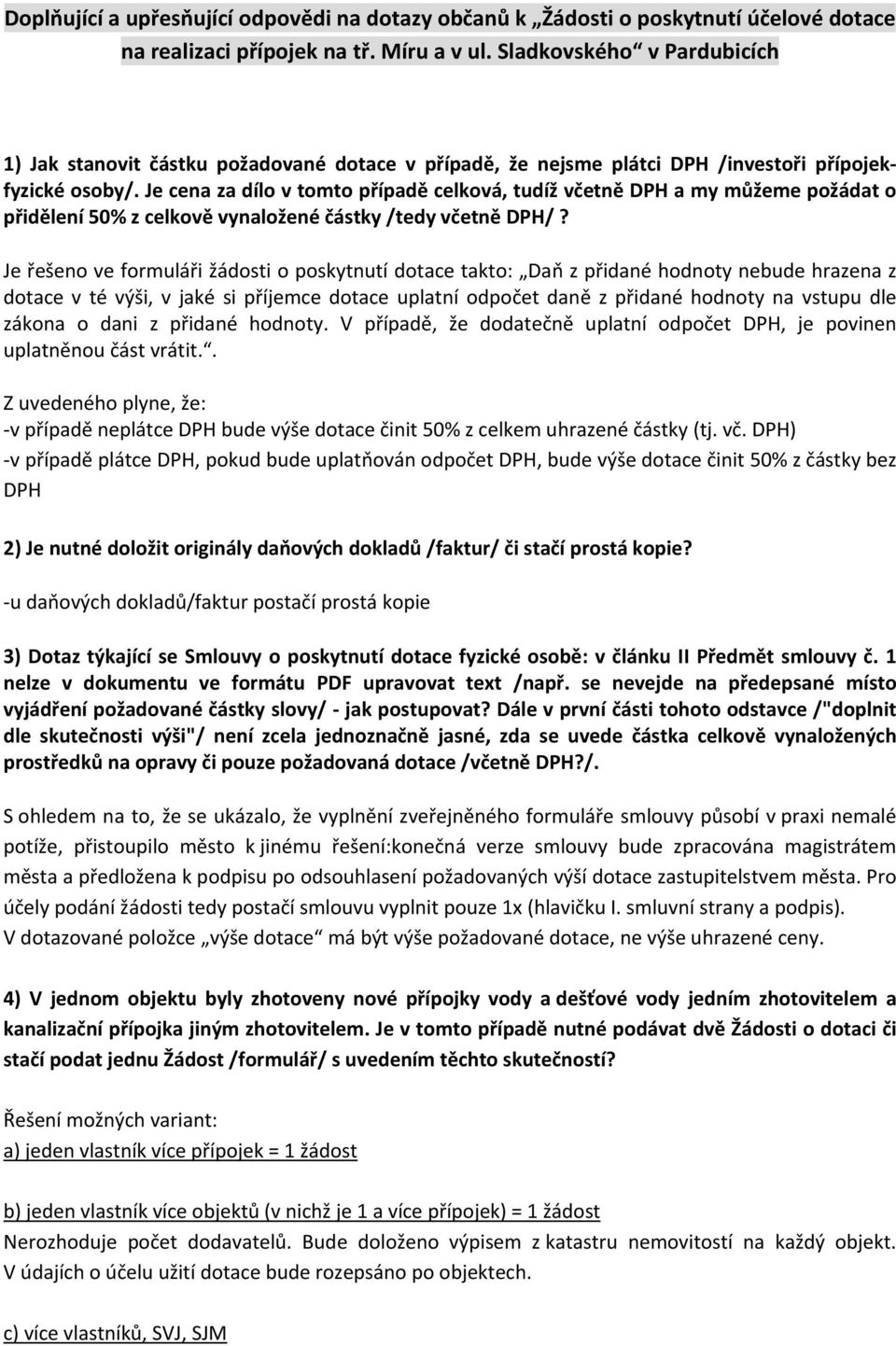 Je cena za dílo v tomto případě celková, tudíž včetně DPH a my můžeme požádat o přidělení 50% z celkově vynaložené částky /tedy včetně DPH/?