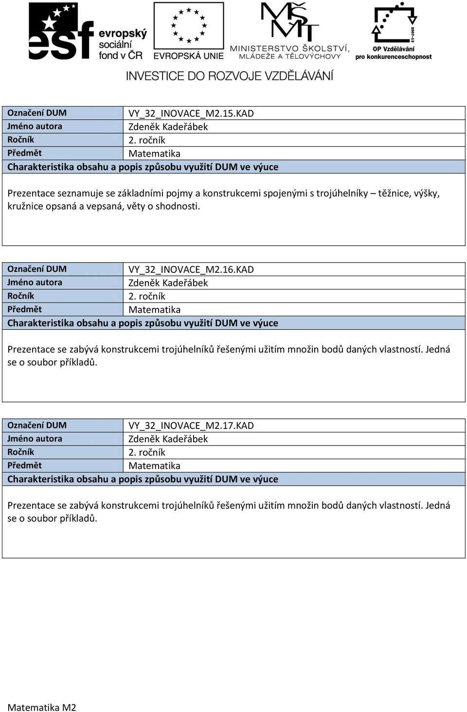 opsaná a vepsaná, věty o shodnosti. VY_32_INOVACE_M2.16.