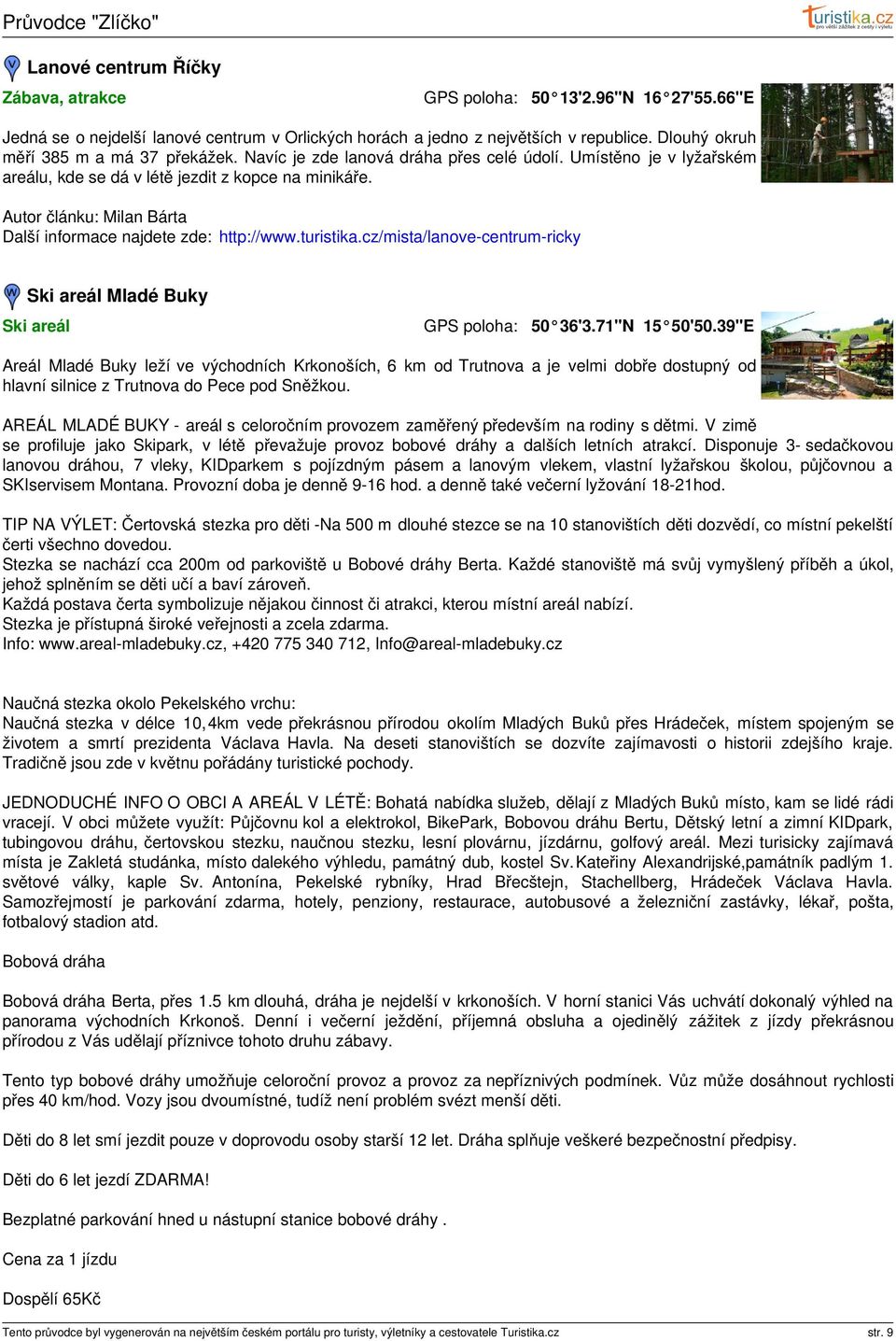 cz/mista/lanove-centrum-ricky Ski areál Mladé Buky Ski areál 50 36'3.71"N 15 50'50.