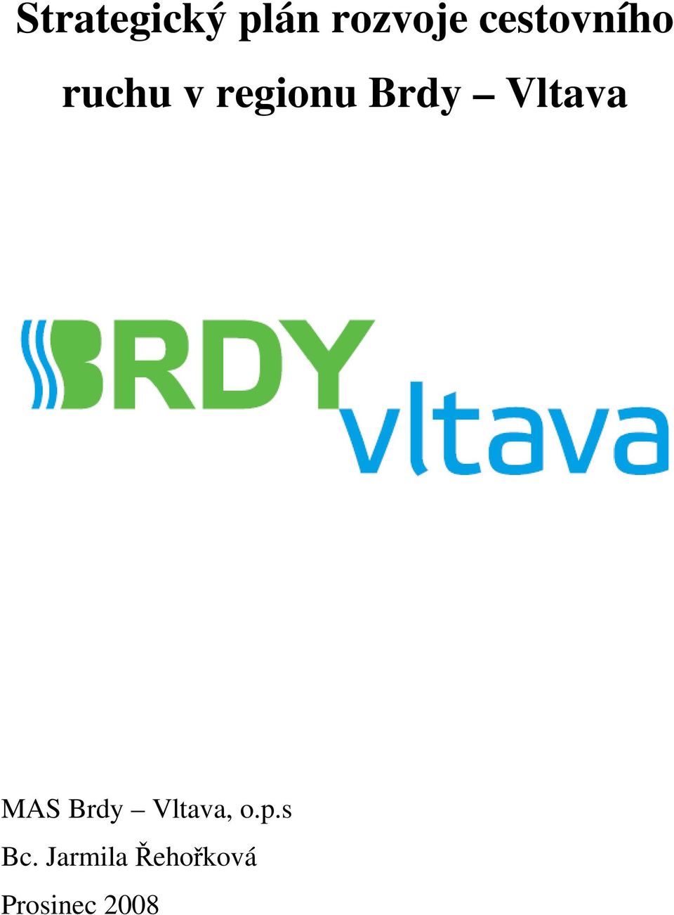 Brdy Vltava MAS Brdy Vltava, o.