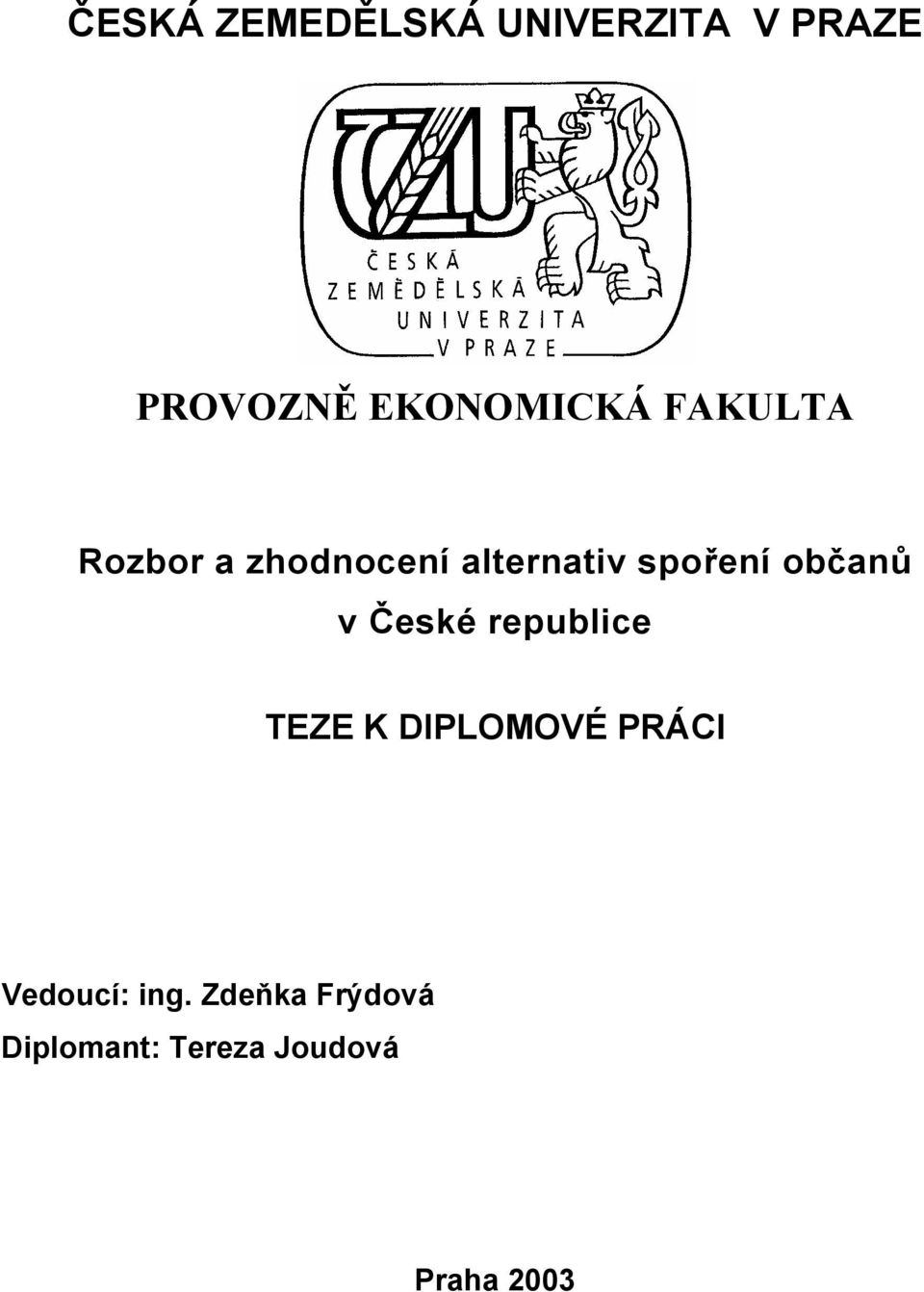 spoření občanů v České republice TEZE K DIPLOMOVÉ