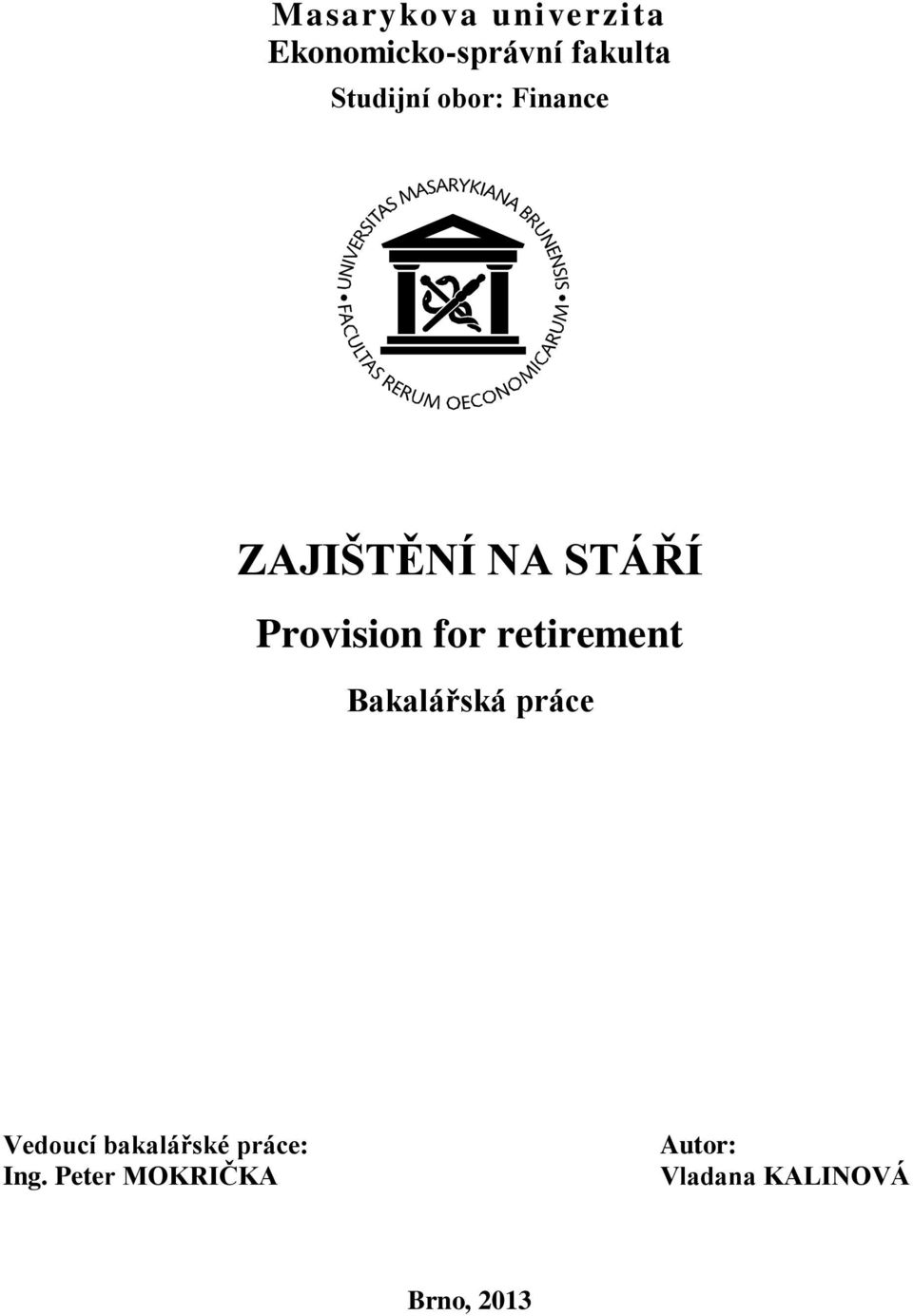 for retirement Bakalářská práce Vedoucí bakalářské